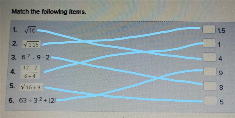 Match the following items. 1. 16 1.5 2. V 2.25 1 3. 62=9.2 4 12-2 4. 9 5. 1 16+9 8. 6. 63 = 32 + 2 5​-example-1