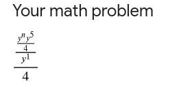 Rewrite the expression in the form y^n. y^5/4 / y^1/4-example-2