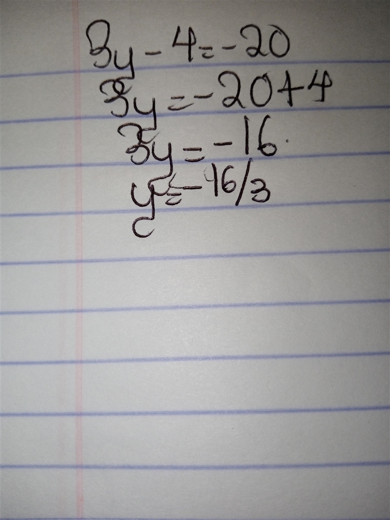 11. Solve the equation to find the value of the variable. 3y - 4 = - 20-example-1