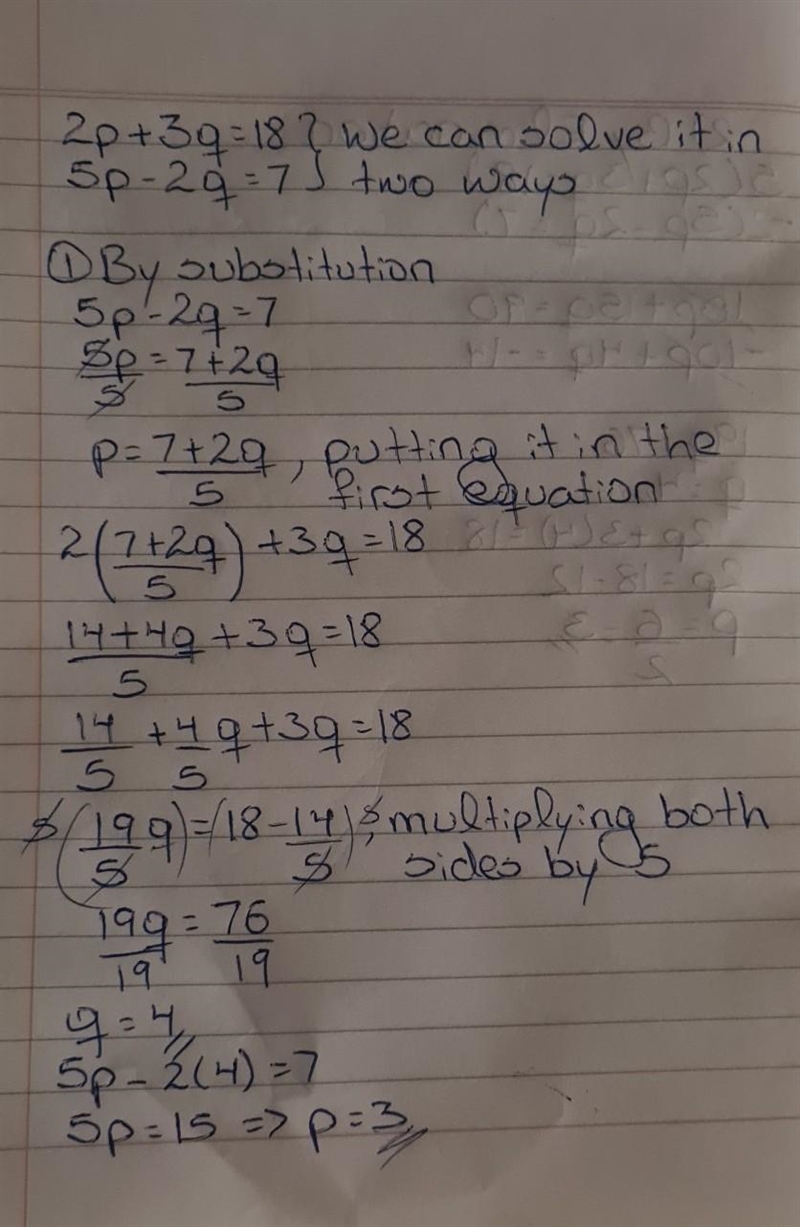 What does p and q equal? 2p+3q=18 5p-2q=7-example-1