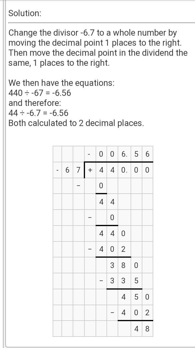 44 divided by -6.7 I NEED HELP CAN SOMEBODY DO THIS IN LONG DIVSION AND SHOW ME HOW-example-1