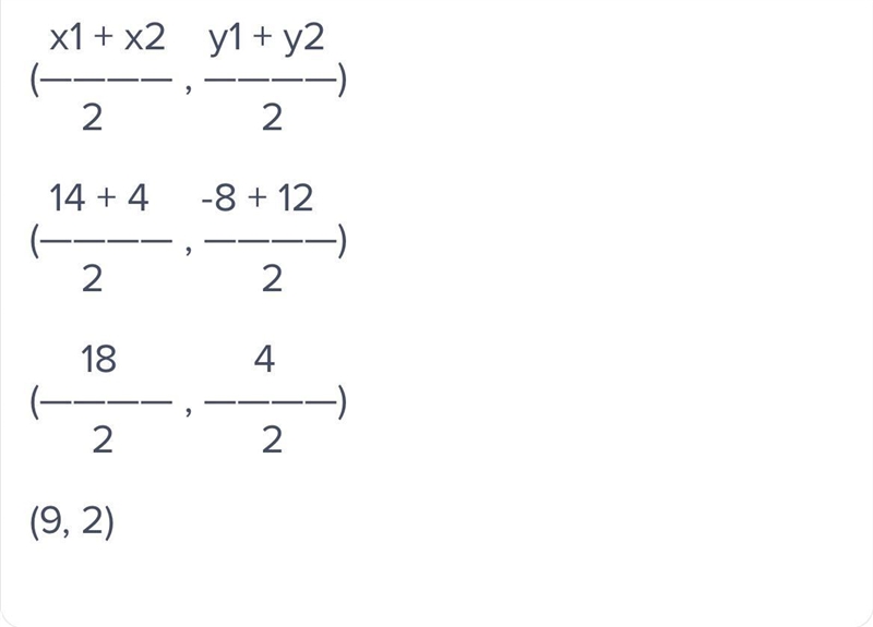 A segment has endpoints (14,-8) and (4, 12). What are the coordinates of its midpoint-example-1