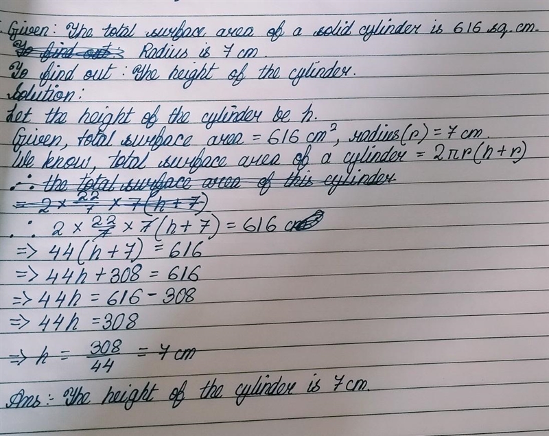 The total surface area of solid cylinder is 616 CM square and radius is 7 cm find-example-1