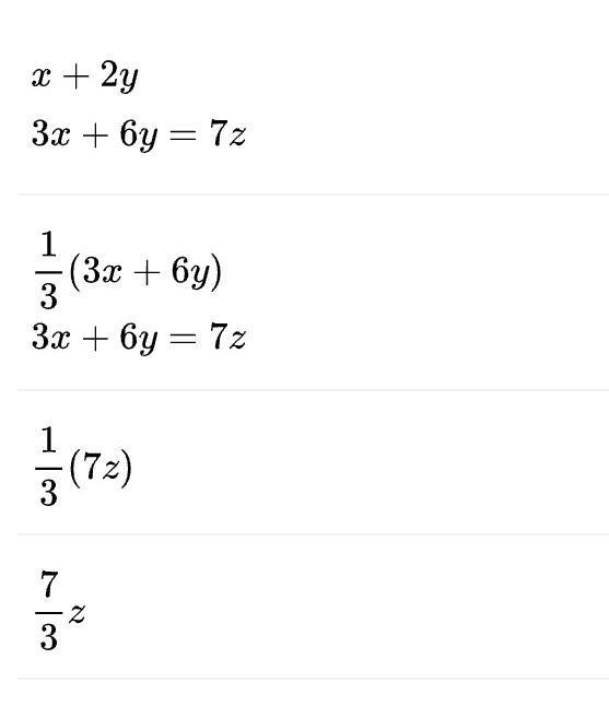 If 3x + 6y = 7z, find x + 2y in terms of z.-example-1