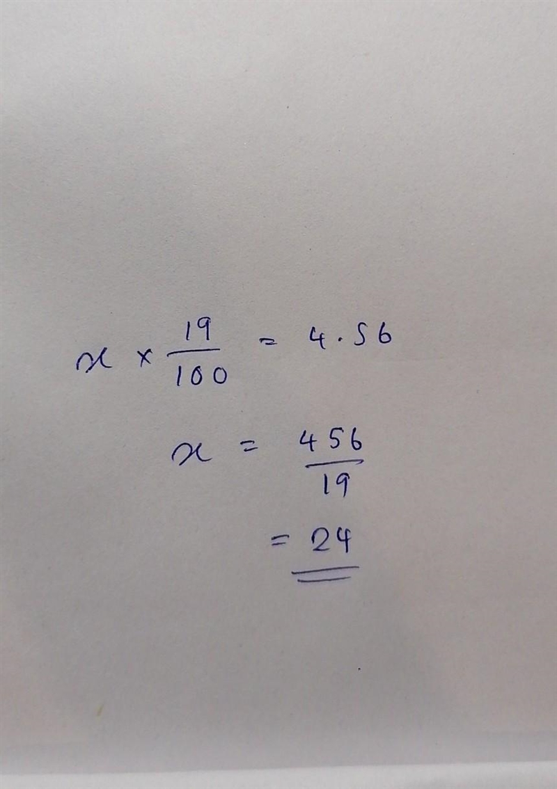 19% of __ is 4.56 can someone help-example-1