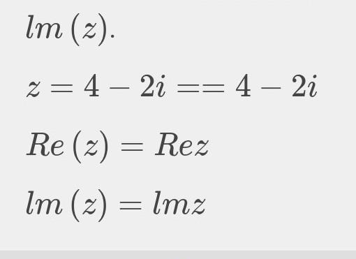 Z=4−2i Re(z) = Im(z) =-example-1