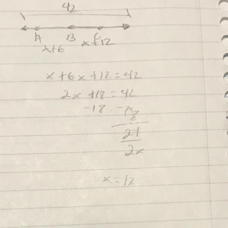 Point B is between A and C. AC = 42, BC = x + 12, and AB = x +6. Find the value of-example-1