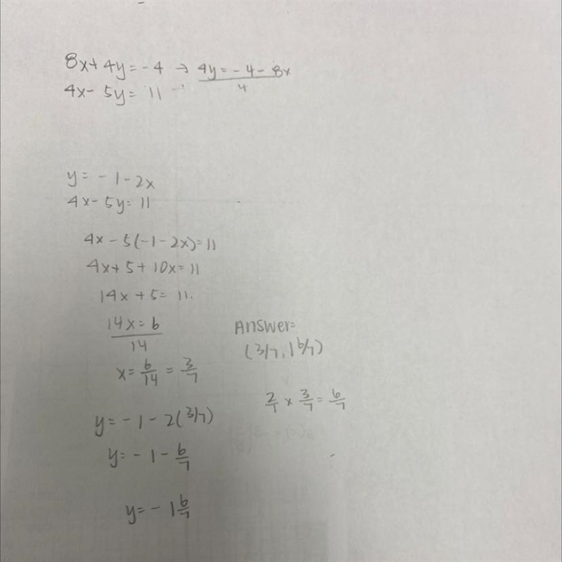 Find the solution of the system of equations. 8x + 4y = -4 4x - 5y = 11-example-1