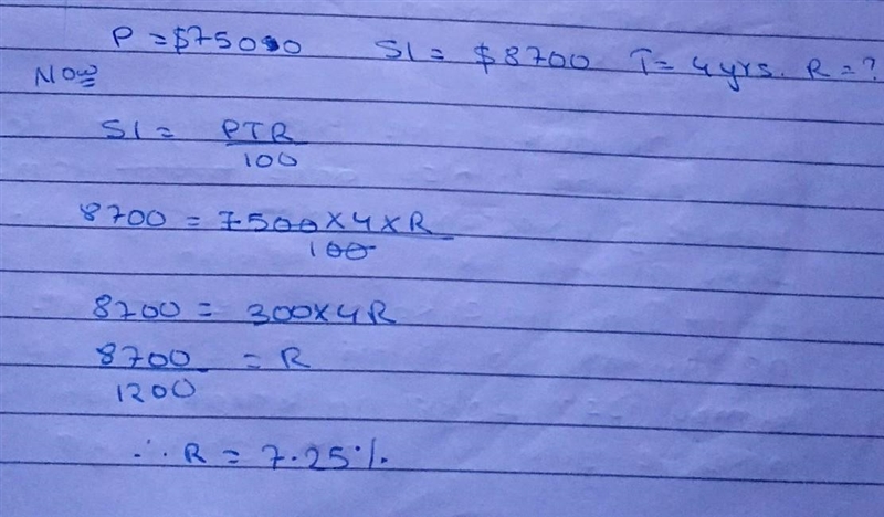 Solve the equation involving simple interest. If 7500$ grows to 8700$ after four years-example-1