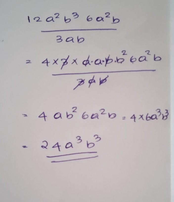 Divide : 12a²b³ 6a²b by 3ab ​-example-1