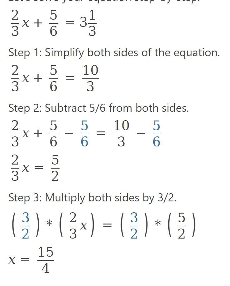 2/3x + 5/6=3 1/3 I need it in as a mixed number in it's simplest form please​-example-1