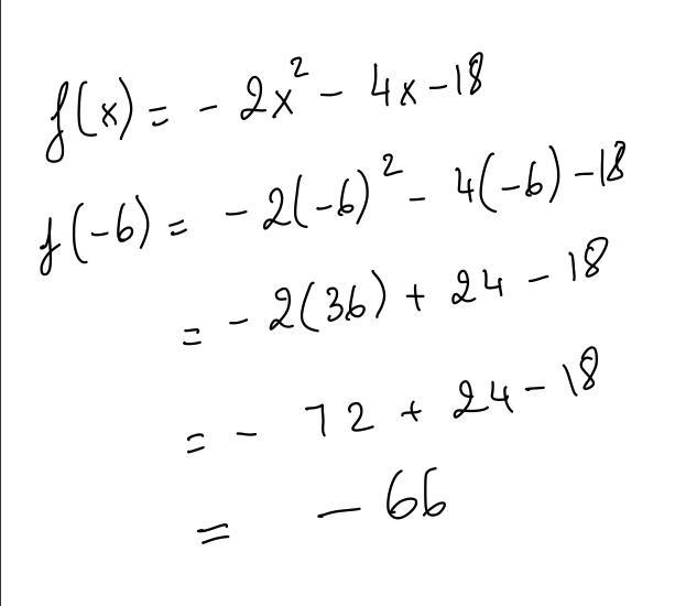 F(x) = – 2x2 - 4x – 18 Find f(-6)​-example-1