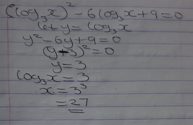 Solve the equation (log base 3^x)^2_6log base 3^x+9=0​-example-1