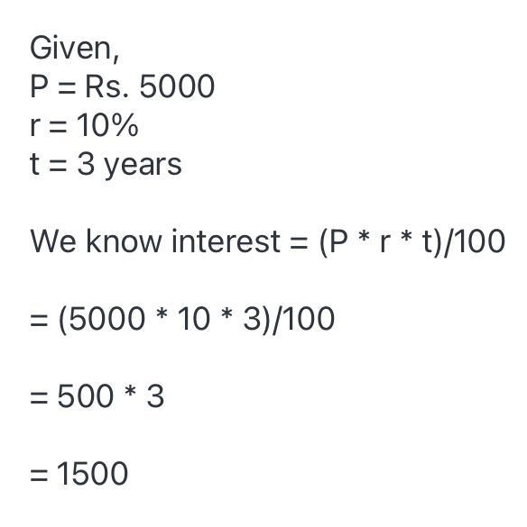 Find the simple interest on Rs. 5000 for three years at the rate of 10% per annum-example-1