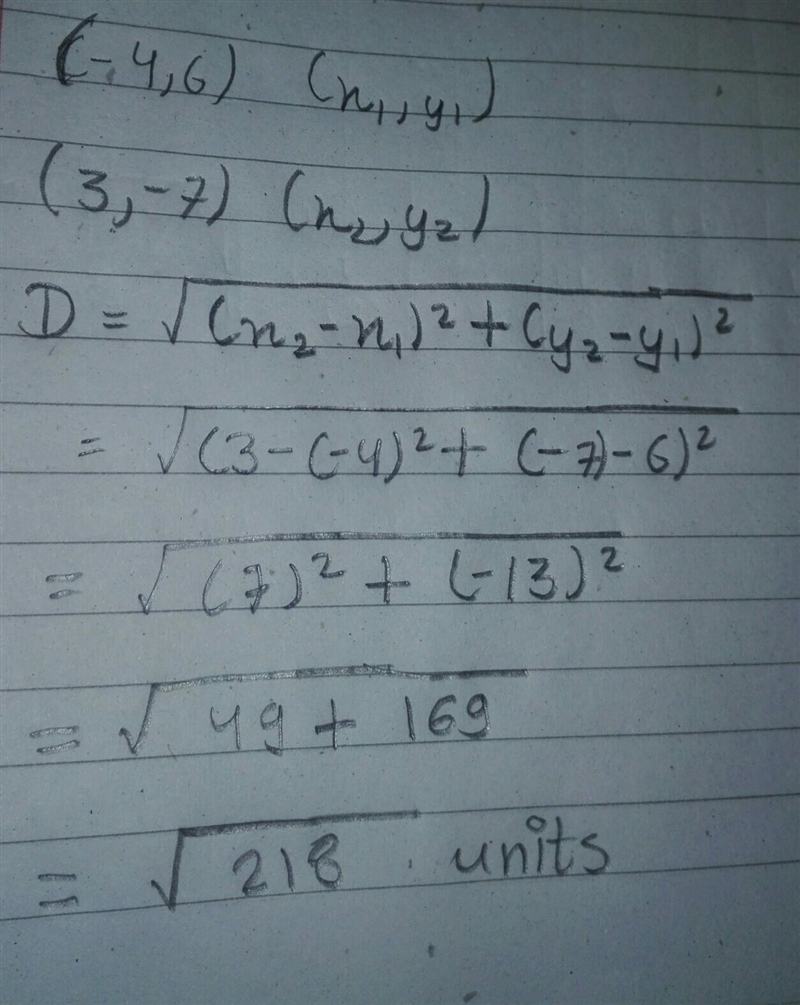 1. (-4, 6) and (3, -7) what's the distance between the points-example-1