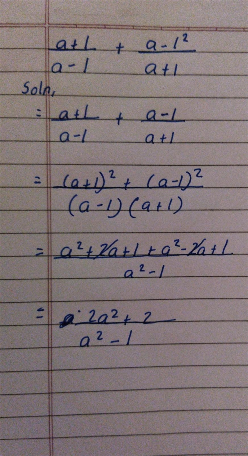 Please me in math (a + 1)/(a - 1) + \frac{ {a - 1}^(2) }{a + 1} ​-example-1