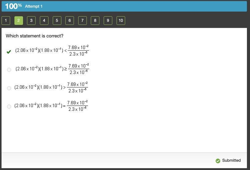 Which statement is correct?(2.06 times 10 Superscript negative 2 Baseline) (1.88 times-example-1