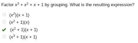 Factor x3 + x2 + x + 1 by grouping. What is the resulting expression? (x2)(x + 1) (x-example-1