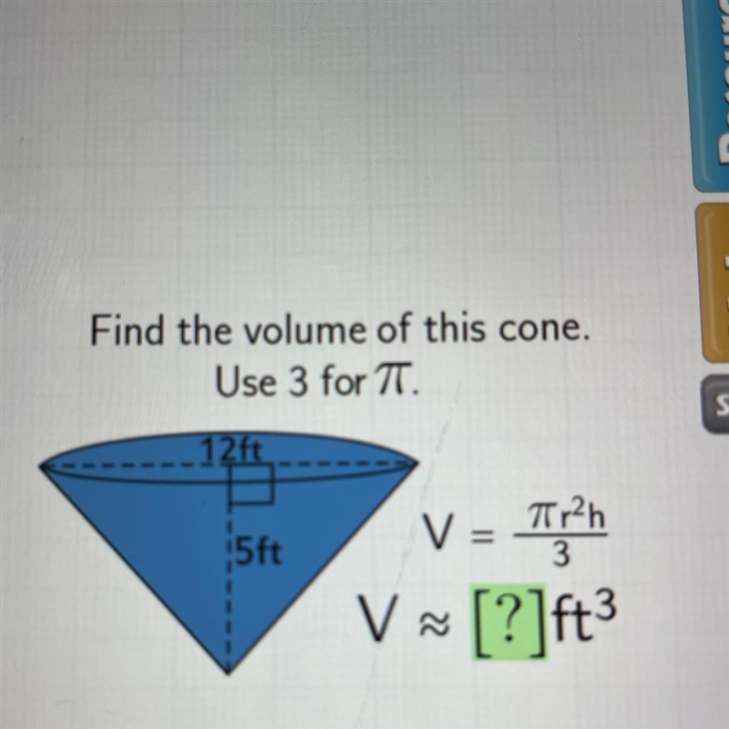 Help Find the volume of this cone. Use 3 for TT.-example-1