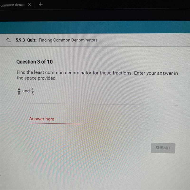 Find the LCD of the fractions and enter them 4/8 and 4/6-example-1