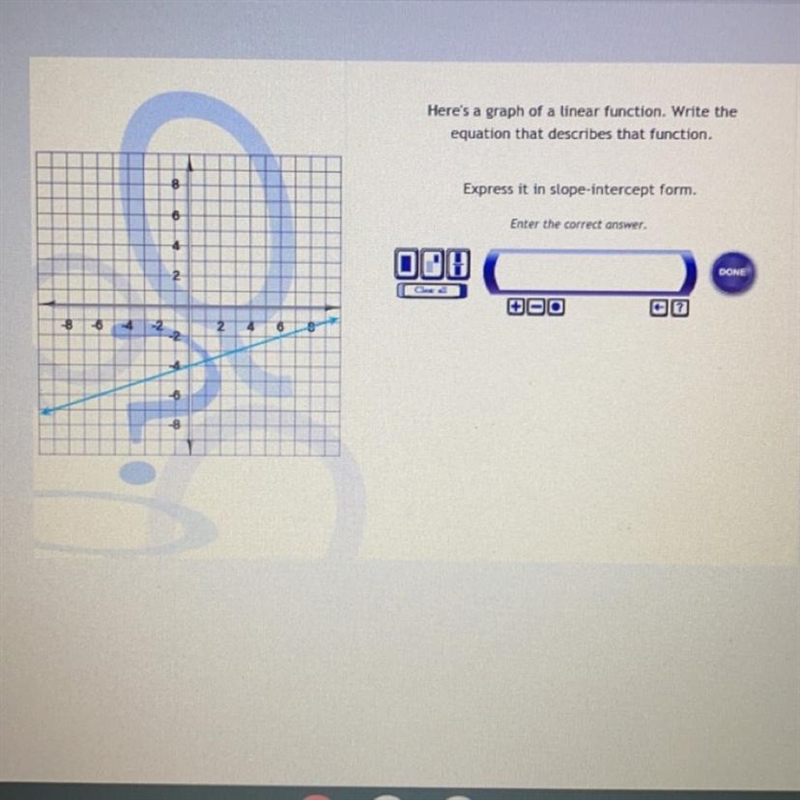 Here's a graph of a linear function. Write the equation that describes that function-example-1