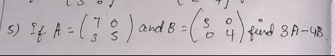 Matrics Assisment Q.5) If A = [7 3 ; 0 5] and B = [3 0 ; 0 4] then find 3A - 4B.​-example-1