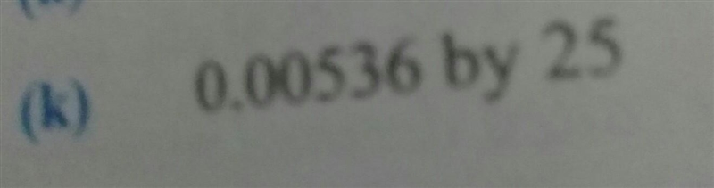 What is the answer of this question please reply! 0.00536 by 25​-example-1