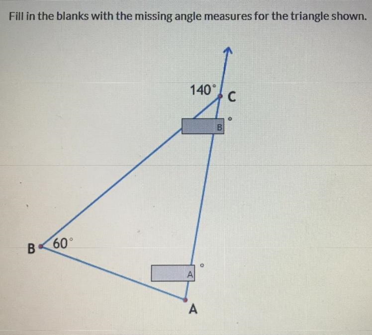 Geometry problem, Fill in the blanks with the missing angle measures for the triangle-example-1