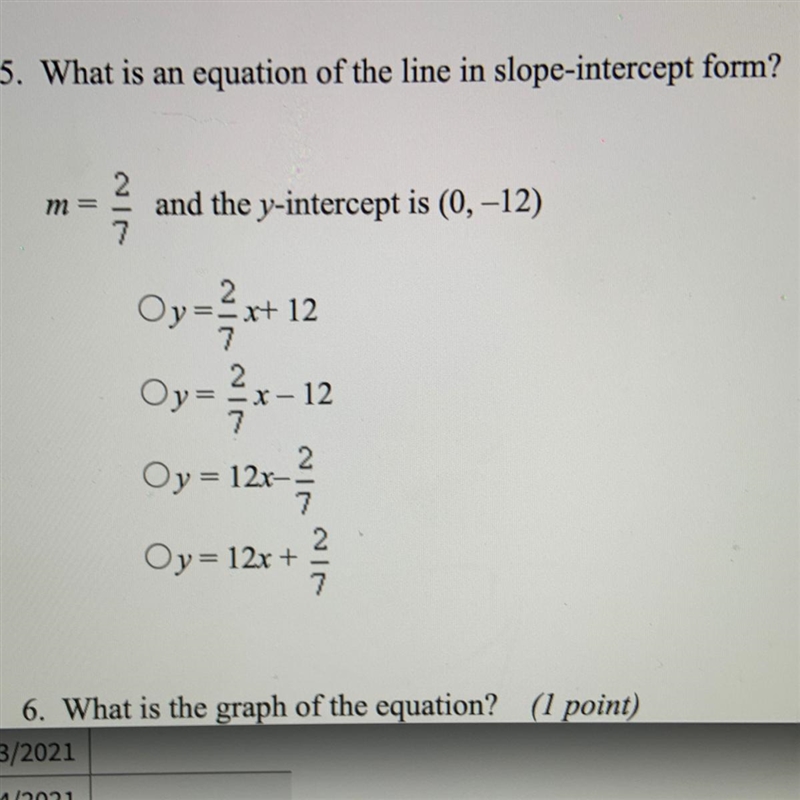 5. What is an equation of the line in slope-intercept form? m = 2/7 and the y-intercept-example-1