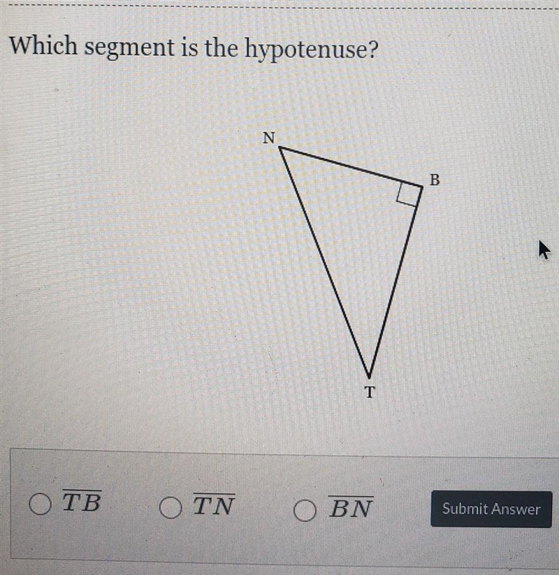 Which segment is the hypotenuse?​-example-1