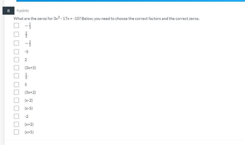 What are the zeros for 3x^2 - 17x = -10? Below, you need to choose the correct factors-example-1