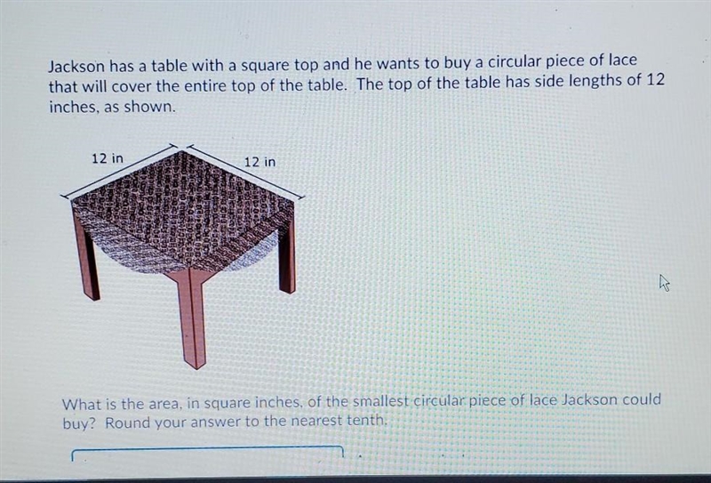 Jackson has a table with a square top and he wants to buy a circular piece of lace-example-1