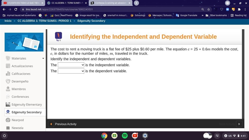 The cost to rent a moving truck is a flat fee of $25 plus $0.60 per mile. The equation-example-1