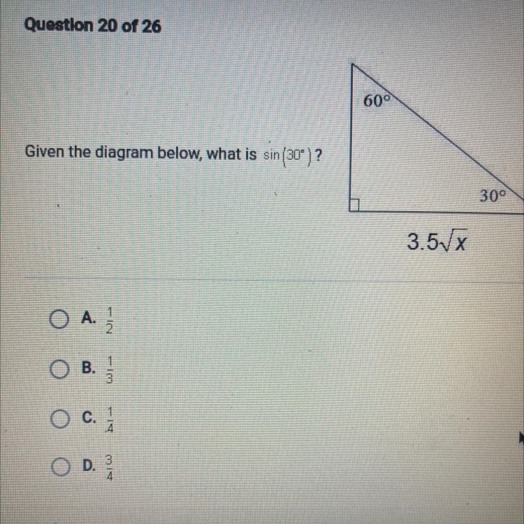 Given the diagram below , what is sin(30”)? A. 1/2 B. 1/3 C. 1/4 D. 3/4-example-1