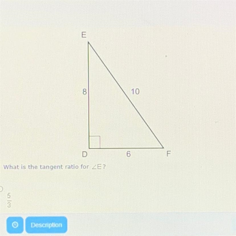 What is the tangent ratio for A) 5/3 B) 5/4 C) 4/3 D) 3/4 Please help!!-example-1