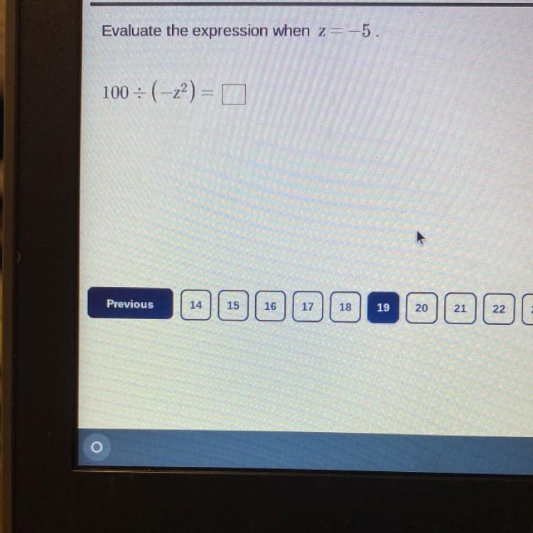 Evaluate the expression when z= -5 100 divided (-z2)-example-1