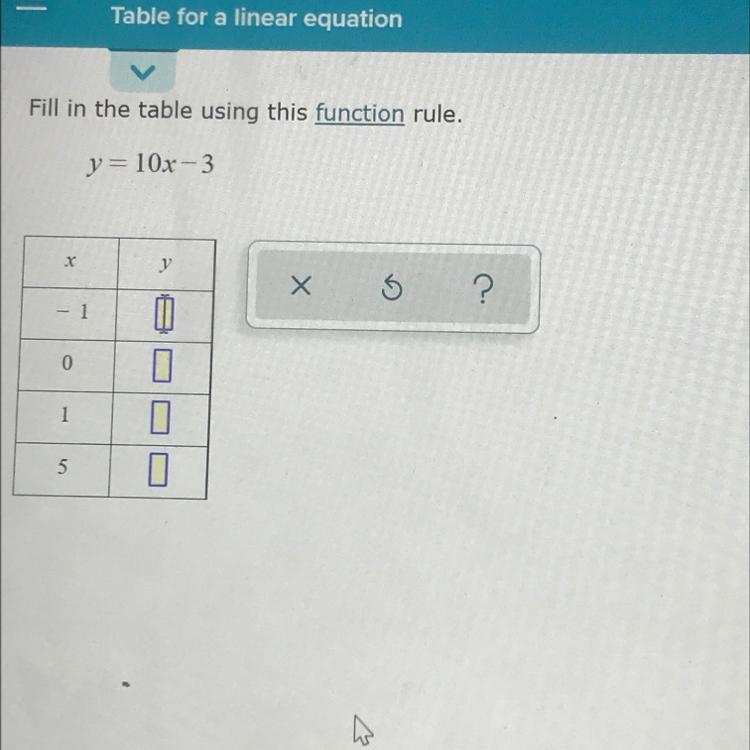 Fill in the table using this function rule. y= 10x - 3 y-example-1