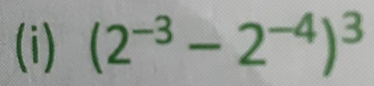 (2^-3 - 2^-4)^3 simplify using laws of exponent​-example-1