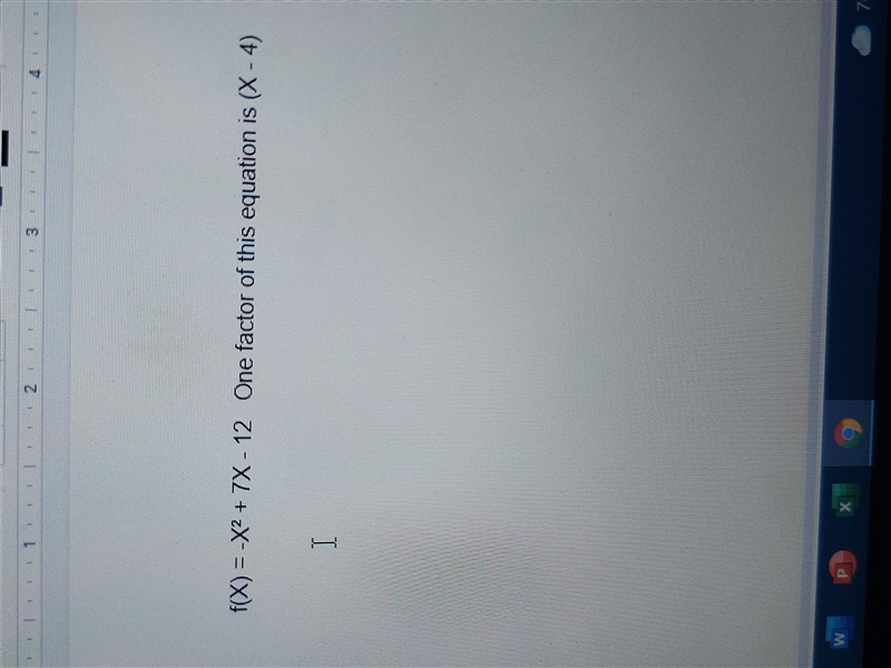 F(x) = -x² + 7x - 12 One factor of this is (x - 4). Find the other factor.-example-1