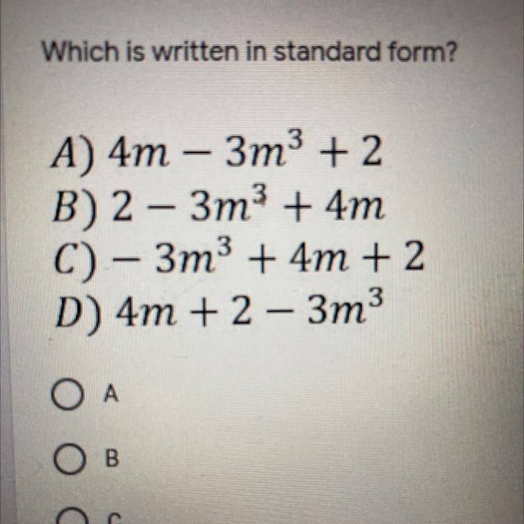 Which is written in standard form ? A,B,C, or D-example-1