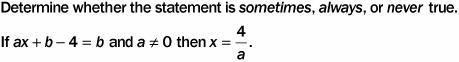 5. A. never B. not enough information provided C. sometimes D. always-example-1