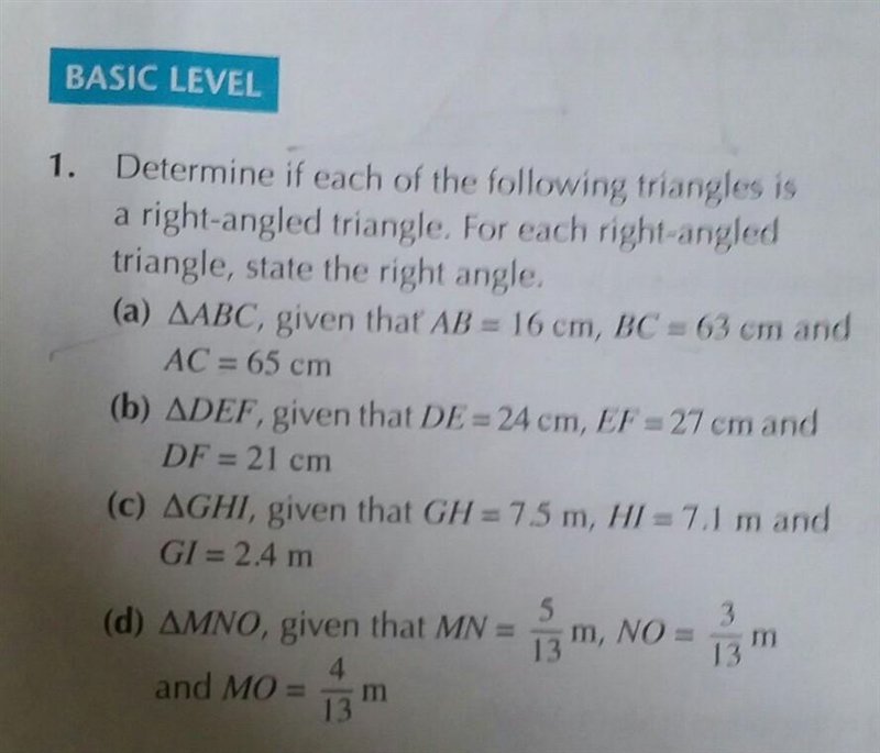 1. Determine if each of the following triangles is a right-angled triangle. For each-example-1