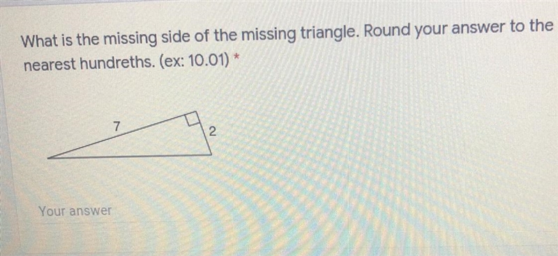 What is the missing side of the missing triangle. Round your answer to the nearest-example-1