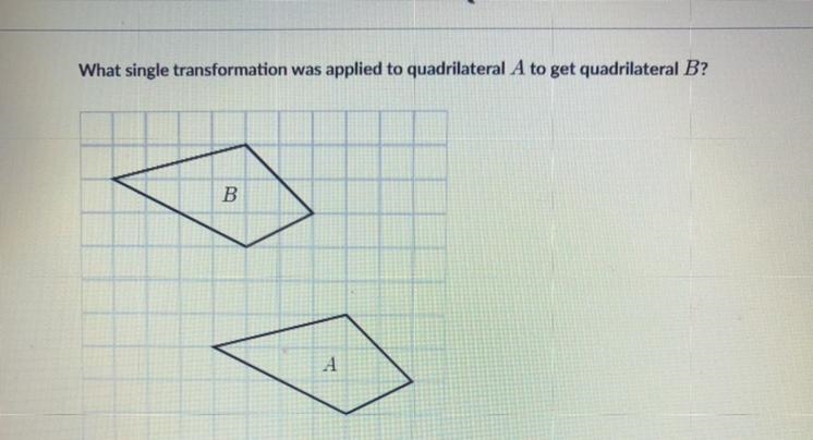 A-Translation B-Rotation C-Reflection D-Dilation-example-1