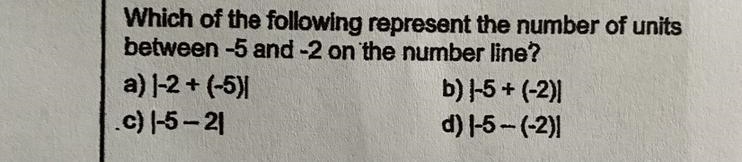 Which of the following represents the number of units between -5 and -2 on the number-example-1