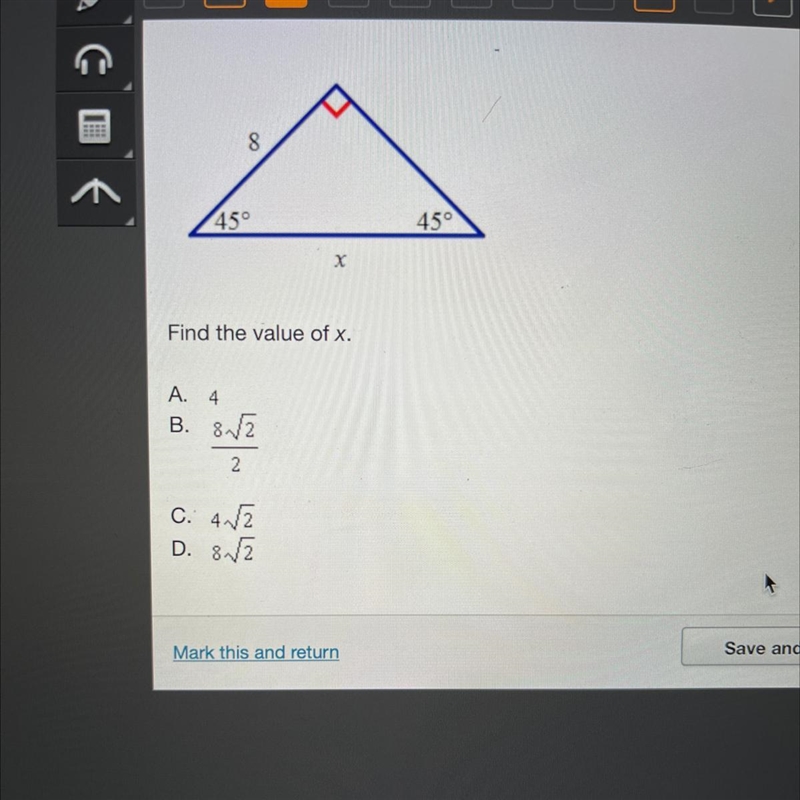 8 450 45° X Find the value of x. A. 4 B. 8 C. 42 D. 86-example-1