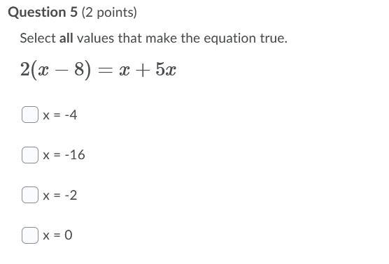 50 points Select all values that make the equation true. 2(x−8)=x+5x-example-1