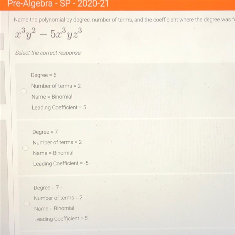 2°y? – 52ºy23 Select the correct response Degree = 6 Number of terms = 2 Name = Binomial-example-1