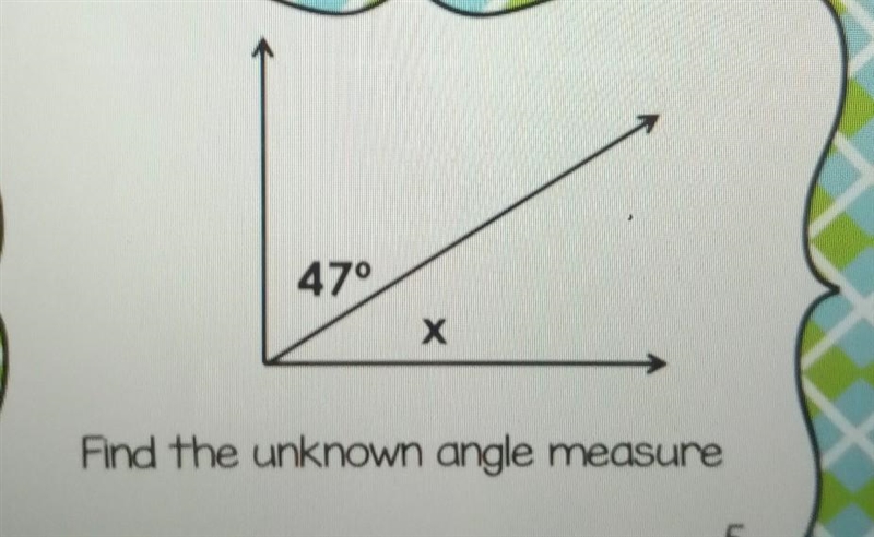 47° X Find the unknown angle measure​-example-1