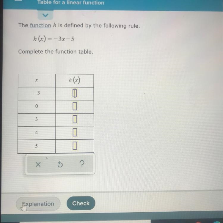 The function h is defined by the following rule. h(x) = -3x - 5 Complete the function-example-1